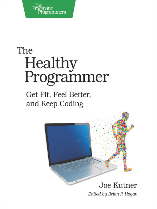 Title details for The Healthy Programmer by Joe Kutner - Available